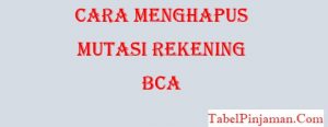 Cara Menghapus Mutasi Rekening BCA