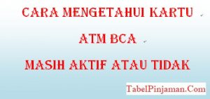Cara Mengetahui Kartu ATM BCA Masih Aktif atau Tidak